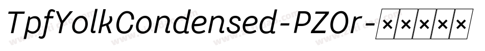 TpfYolkCondensed-PZOr字体转换