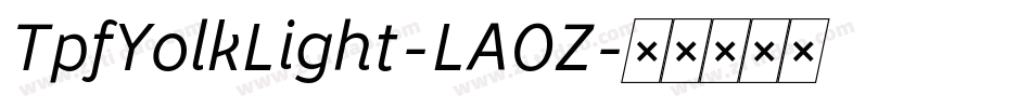 TpfYolkLight-LAOZ字体转换