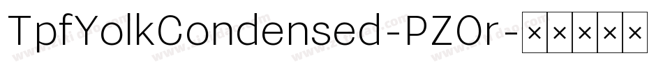 TpfYolkCondensed-PZOr字体转换