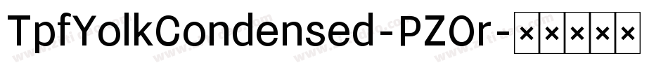 TpfYolkCondensed-PZOr字体转换