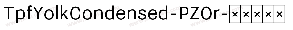 TpfYolkCondensed-PZOr字体转换