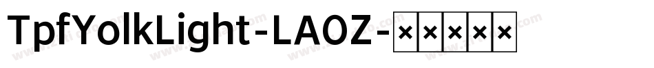 TpfYolkLight-LAOZ字体转换