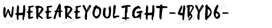 WhereAreYouLight-4Byd6字体转换