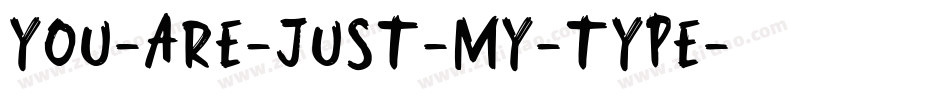 You-Are-Just-My-Type字体转换