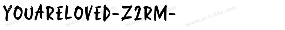 YouAreLoved-Z2rm字体转换