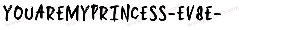 YouAreMyPrincess-eV8e字体转换