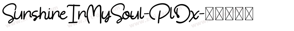 SunshineInMySoul-PlDx字体转换 SunshineInMySoul-PlDx字体转换