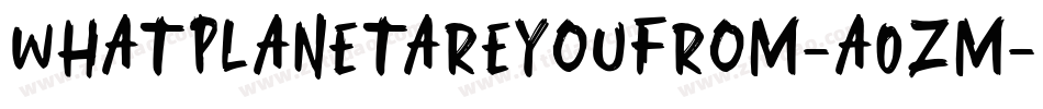 WhatPlanetAreYouFrom-A0Zm字体转换