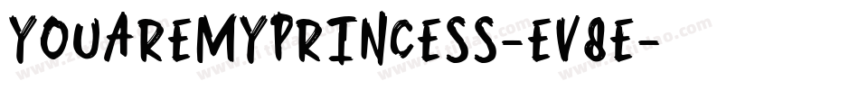 YouAreMyPrincess-eV8e字体转换