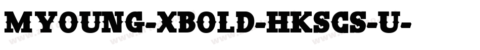 MYoung-Xbold-HKSCS-U字体转换