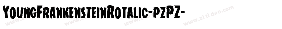 YoungFrankensteinRotalic-pzPZ字体转换 YoungFrankensteinRotalic-pzPZ字体转换