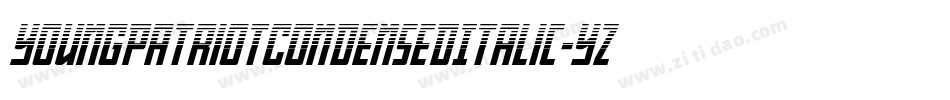 YoungPatriotCondensedItalic-Yz3l4字体转换 YoungPatriotCondensedItalic-Yz3l4字体转换