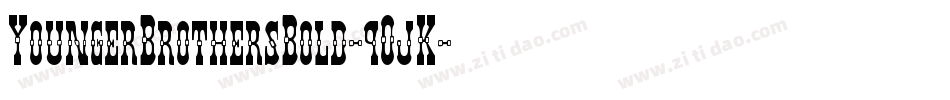 YoungerBrothersBold-9OjK字体转换 YoungerBrothersBold-9OjK字体转换