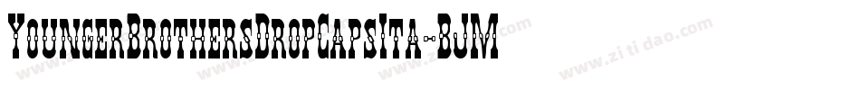 YoungerBrothersDropCapsIta-BJMd字体转换 YoungerBrothersDropCapsIta-BJMd字体转换