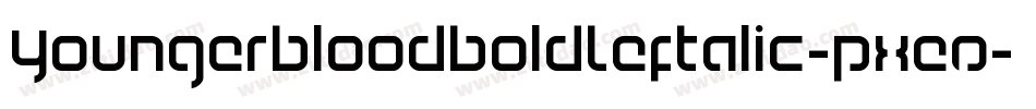 YoungerbloodBoldLeftalic-pXeO字体转换 YoungerbloodBoldLeftalic-pXeO字体转换