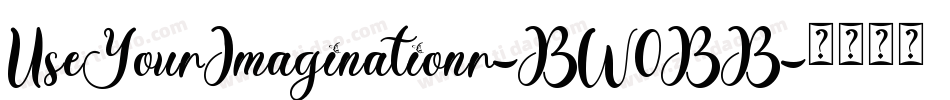 UseYourImaginationr-BW0BB字体转换