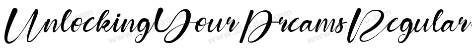 UnlockingYourDreamsRegular-lgZoV字体转换