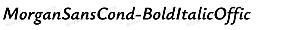 MorganSansCond-BoldItalicOffice字体转换