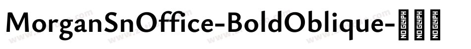 MorganSnOffice-BoldOblique字体转换