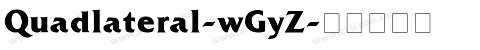 Quadlateral-wGyZ字体转换