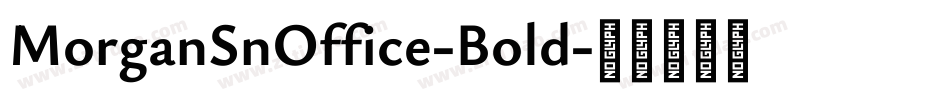 MorganSnOffice-Bold字体转换