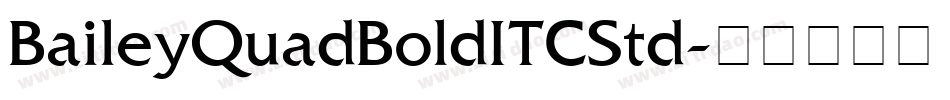 BaileyQuadBoldITCStd字体转换