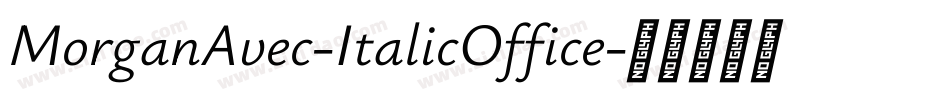 MorganAvec-ItalicOffice字体转换