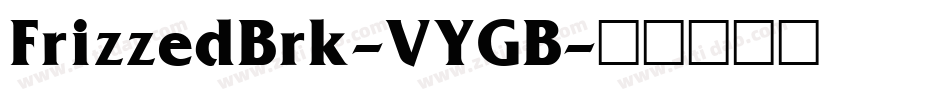 FrizzedBrk-VYGB字体转换