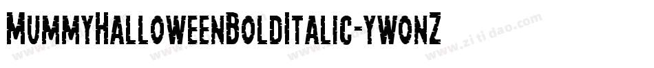 MummyHalloweenBoldItalic-yw0nZ字体转换