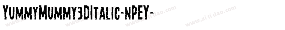 YummyMummy3DItalic-nPEY字体转换