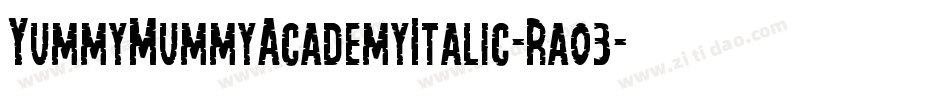 YummyMummyAcademyItalic-Rao3字体转换