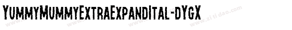 YummyMummyExtraExpandItal-dYgX字体转换