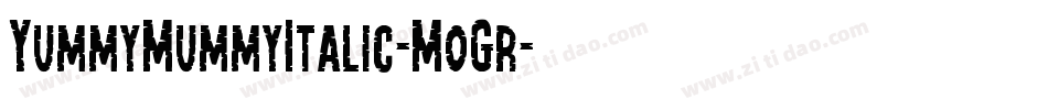 YummyMummyItalic-MoGr字体转换