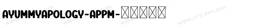 AYummyApology-appm字体转换