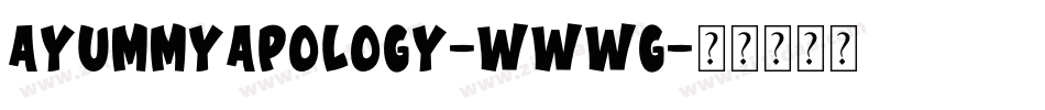 AYummyApology-WWWG字体转换