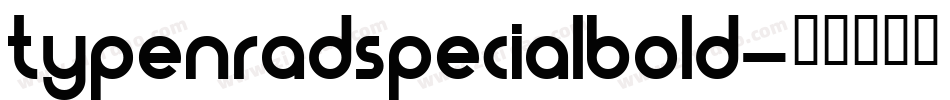 TypenradSpecialBold字体转换