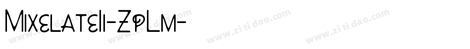 MixelateIi-ZpLm字体转换