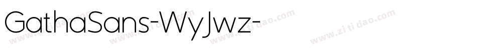 GathaSans-WyJwz字体转换