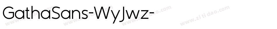 GathaSans-WyJwz字体转换