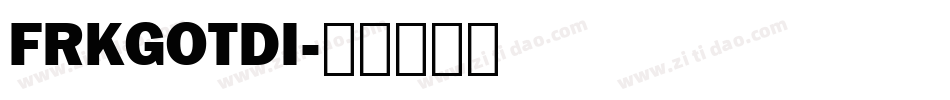 FRKGOTDI字体转换