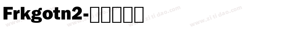 Frkgotn2字体转换