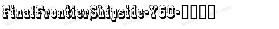 FinalFrontierShipside-Y6O字体转换