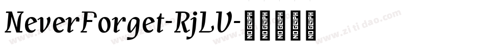 NeverForget-RjLV字体转换