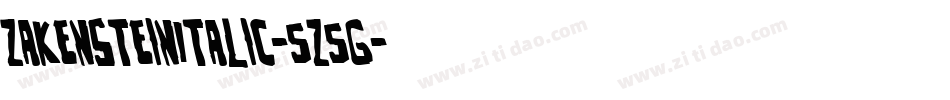 ZakensteinItalic-5Z5G字体转换 ZakensteinItalic-5Z5G字体转换