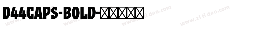 D44Caps-Bold字体转换