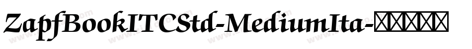 ZapfBookITCStd-MediumIta字体转换