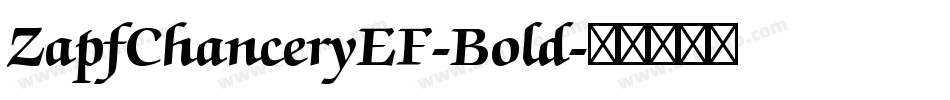ZapfChanceryEF-Bold字体转换