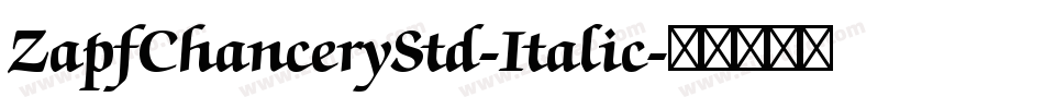 ZapfChanceryStd-Italic字体转换