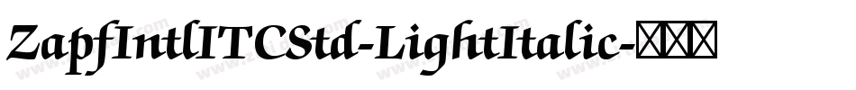 ZapfIntlITCStd-LightItalic字体转换