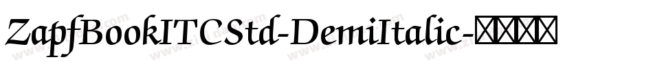ZapfBookITCStd-DemiItalic字体转换